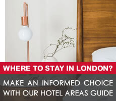 Where to stay in London? Make an informed choice